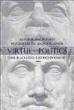 Virtue and politics : Alasdair MacIntyre's revolutionary Aristotelianism