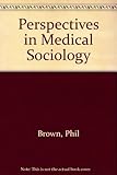 Perspectives in medical sociology
