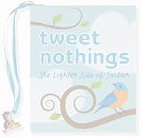 Tweet Nothings: The Lighter Side of Twitter