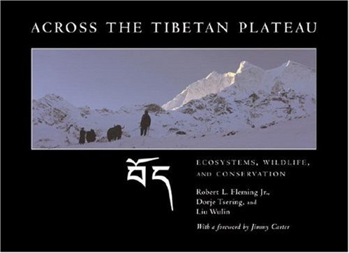 Across the Tibetan Plateau: Ecosystems, Wildlife, and Conservation