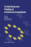 On the Study and Practice of Intravenous Anaesthesia