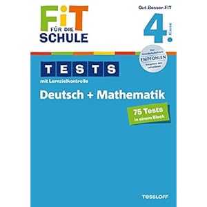 Fit für die Schule: Tests mit Lernzielkontrolle. Deutsch + Mathematik 4. Klasse