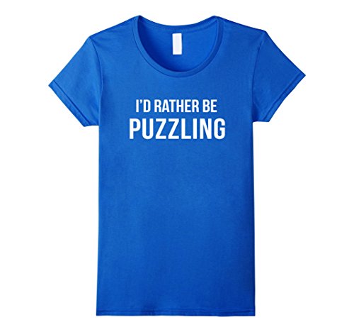 Women's I'D Rather Be Puzzling Shirt: Funny Puzzle T-Shirt Medium Royal Blue