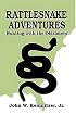 Rattlesnake Adventures: Hunting with the Oldtimers