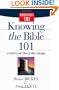 Knowing the Bible 101: A Guide to God's Word in Plain Language (Christianity 101�)