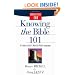 Knowing the Bible 101: A Guide to God's Word in Plain Language (Christianity 101�)