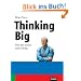 Thinking Big: Von der Vision zum Erfolg