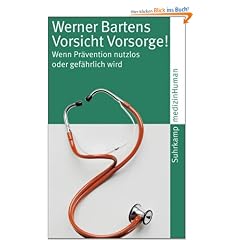 Vorsicht Vorsorge!: Wenn Pr�vention nutzlos oder gef�hrlich wird (suhrkamp taschenbuch)