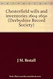 Chesterfield wills and inventories 1604-1650