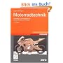 Motorradtechnik: Grundlagen und Konzepte von Motor, Antrieb und Fahrwerk