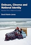 Deleuze, cinema and national identity : narrative time in national contexts