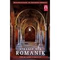 Strasse der Romanik: Eine Entdeckungsreise ins Deutsche Mittelalter