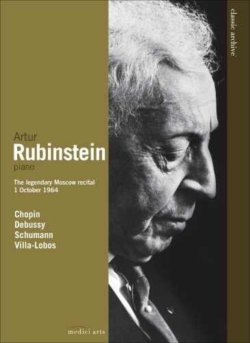 Classic Archive: Artur Rubinstein - The Legendary Moscow Recital