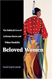 Beloved Women: The Political Lives of Ladonna and Wilma Mankiller