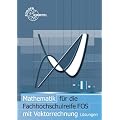 Mathematik f�r Fachhochschulreife mit Vektorrechnung FOS / Methodische L�sungswege zu 70319