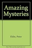 Amazing mysteries and phenomena