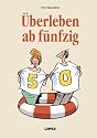 &Uuml;berleben ab f&uuml;nfzig