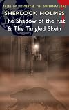 Sherlock Holmes - The Shadow of the Rat & The Tangled Skein (Mystery & Supernatural) (Tales of Mystery & the Supernatural)