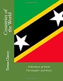 Countries of the World: Federation of Saint Christopher and Nevis