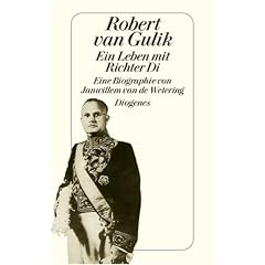 Robert van Gulik. Ein Leben mit Richter Di