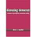 Distrusting Democrats: Outcomes of Participatory Constitution Making