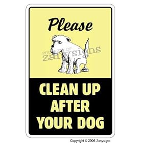 CLEAN UP AFTER YOUR DOG ~Sign dog pet no poop crap pick