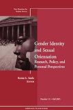 Gender Identity and Sexual Orientation: Research, Policy, and Personal Perspectives: New Directions for Student Services (J-B SS Single Issue Student Services)