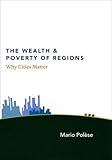 The wealth and poverty of regions : why cities matter