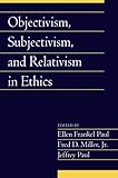 Objectivism, subjectivism, and relativism in ethics