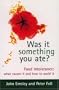 Was It Something You Ate?: Food Intolerance: What Causes It and How to Avoid It