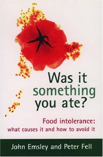 Books: Was It Something You Ate?. Food Intolerance. What Causes It and How to Avoid It