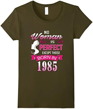 Women's Born in 1985 -31st Birthday Gifts For Her -Thanksgiving 2016 Large Olive