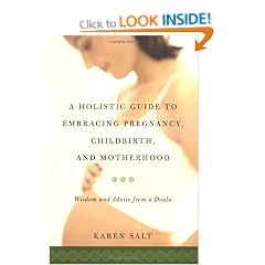 A Holistic Guide to Pregnancy, Childbirth and Recovery: Wisdom from a Doula