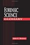 Forensic Science Glossary