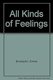 All kinds of feelings