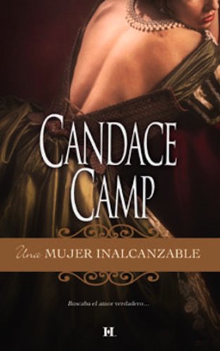 Una mujer inalcanzable (Candace Camp) (Spanish Edition)
