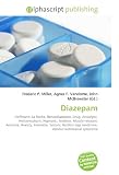 Diazepam: Hoffmann?La Roche, Benzodiazepine, Drug, Anxiolytic, Anticonvulsant, Hypnotic, Sedative, Muscle relaxant, Amnesia, Anxiety, Insomnia, Seizure, … legs syndrome, Alcohol withdrawal syndrome