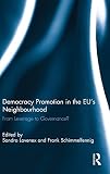 Democracy promotion in the EU's neighbourhood : from leverage to governance?
