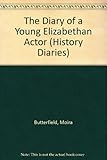 Diary of a young Elizabethan actor