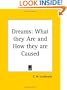 Dreams: What they Are and How they are Caused