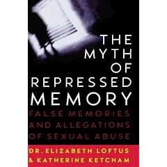 The Myth of Repressed Memory: False Memories and Allegations of Sexual Abuse