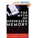 The Myth of Repressed Memory: False Memories and Allegations of Sexual Abuse