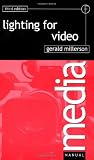 Lighting for Video, Third Edition (Media Manuals)
