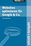 Websites optimieren f�r Google & Co. schnell + kompakt