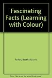 Fascinating facsts : a treasury of information on hundreds of subjects
