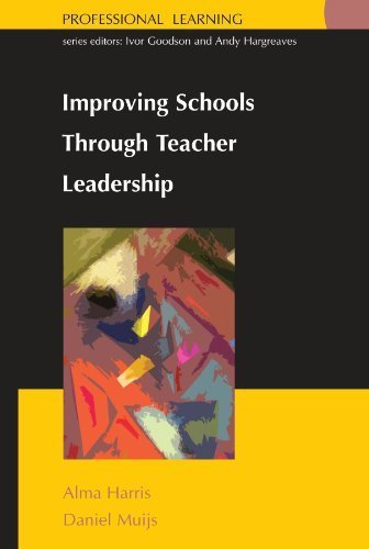 Improving Schools Through Teacher Leadership 1st edition by Harris, Alma, Muijs, Daniel (2004) Paperback