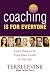 Coaching Is for Everyone: Learn How to Be Your Own Coach at Any Age