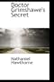 Doctor Grimshawe's Secret