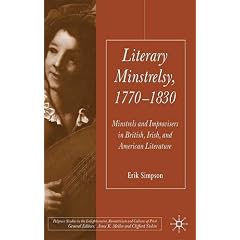 Literary Minstrelsy, 1770-1830: Minstrels and Improvisers in British, Irish, and American Literature (Palgrave Studies in the Enlightenment, Romanticism and the Cultures of Print)