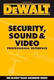 DEWALT Security, Sound, & Video Professional Reference - 097700032X